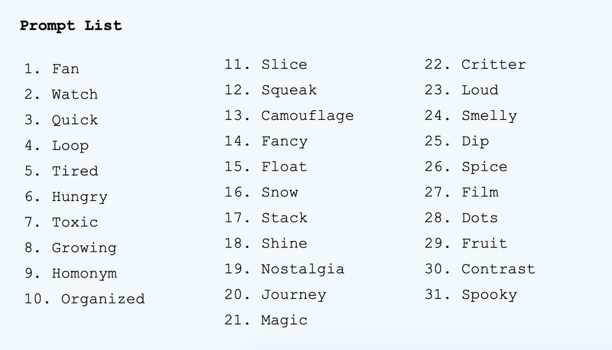 Prompt list with 31 entries: Fan, Watch, Quick, Loop, Tired, Hungry, Toxic, Growing, Homonym, Organized, Slice, Squeak, Camouflage, Fancy, Float, Snow, Stack, Shine, Nostalgia, Journey, Magic, Critter, Loud, Smelly, Dip, Spice, Film, Dots, Fruit, Contrast, Spooky