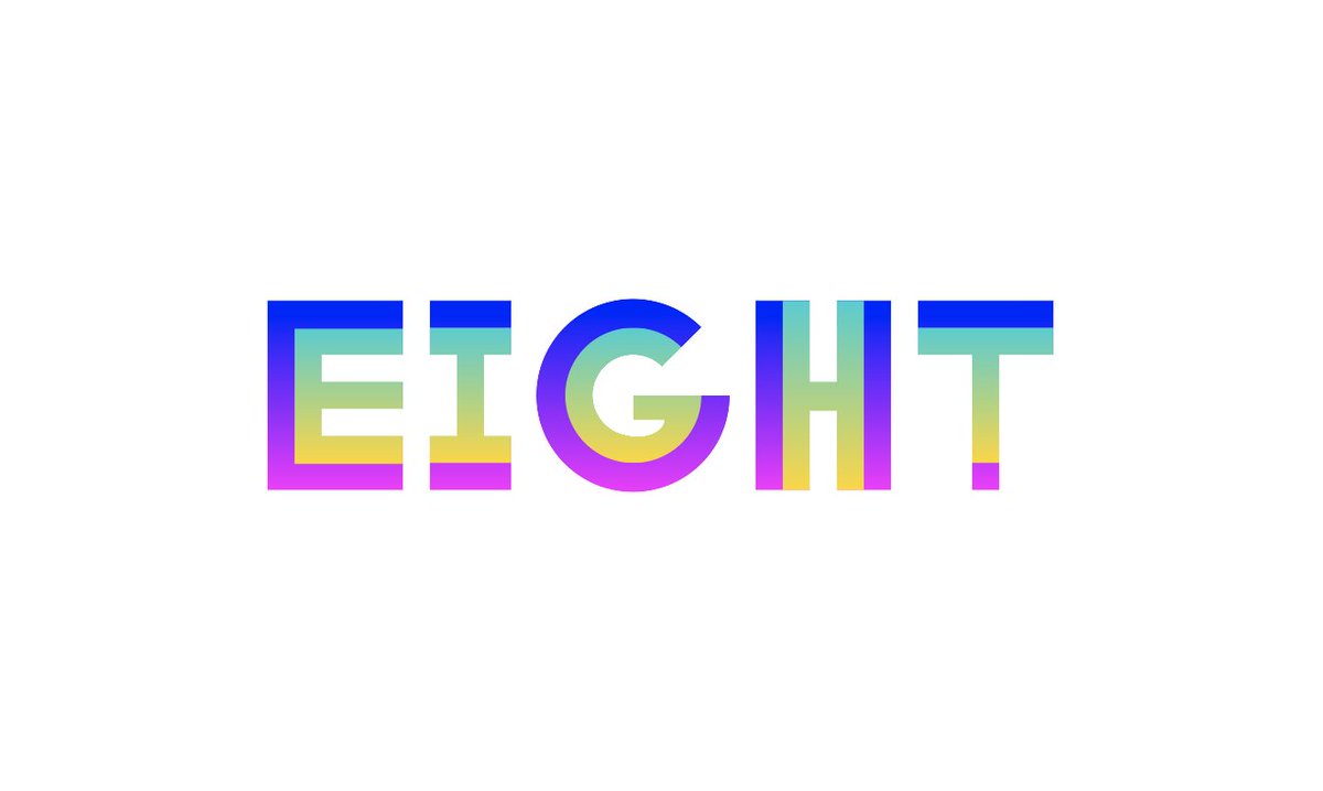 the word “eight” and each letter is drawn with two contrasting, neon gradients