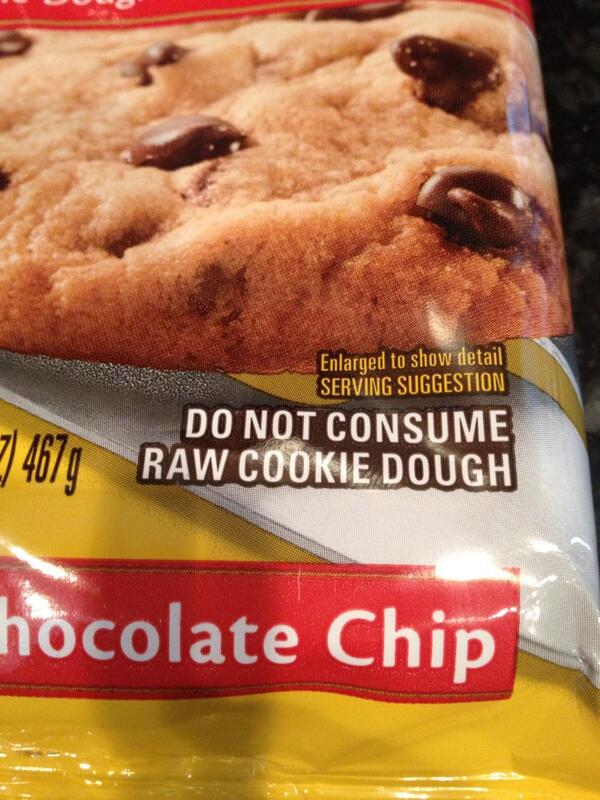 warning: Do not consume raw cookie dough