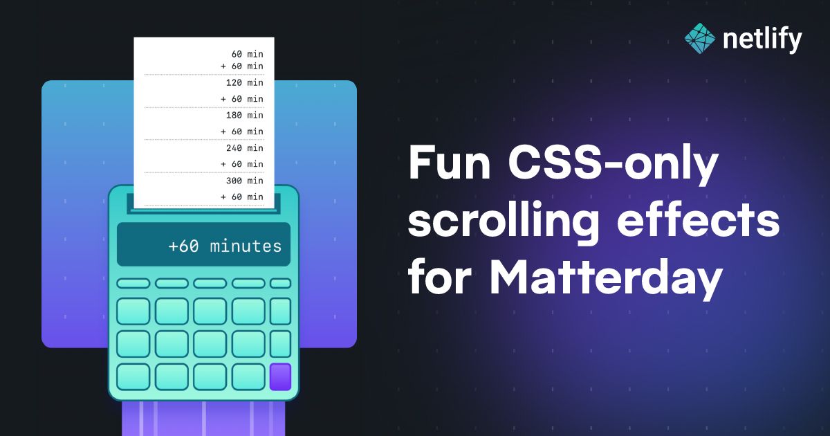 Fun CSS-only scrolling effects for Matterday