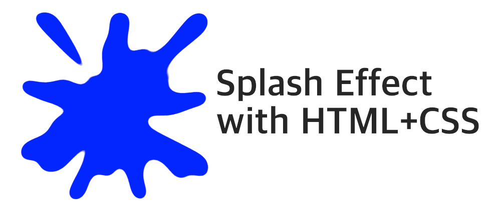 Splash Effect with HTML + CSS