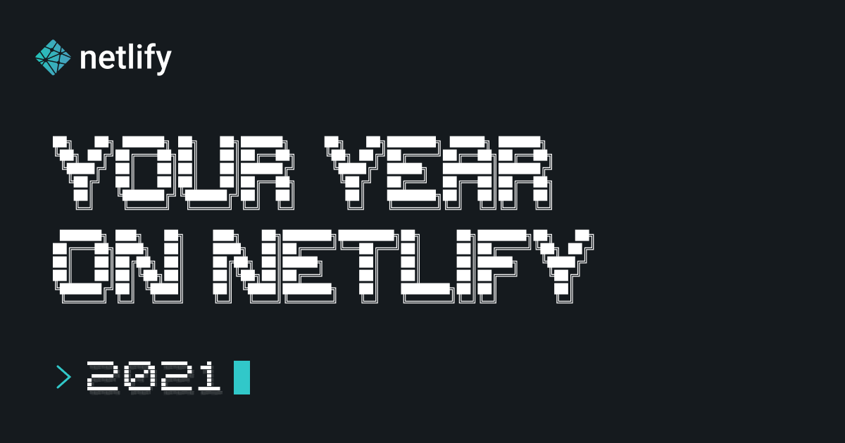 Your Year on Netlify